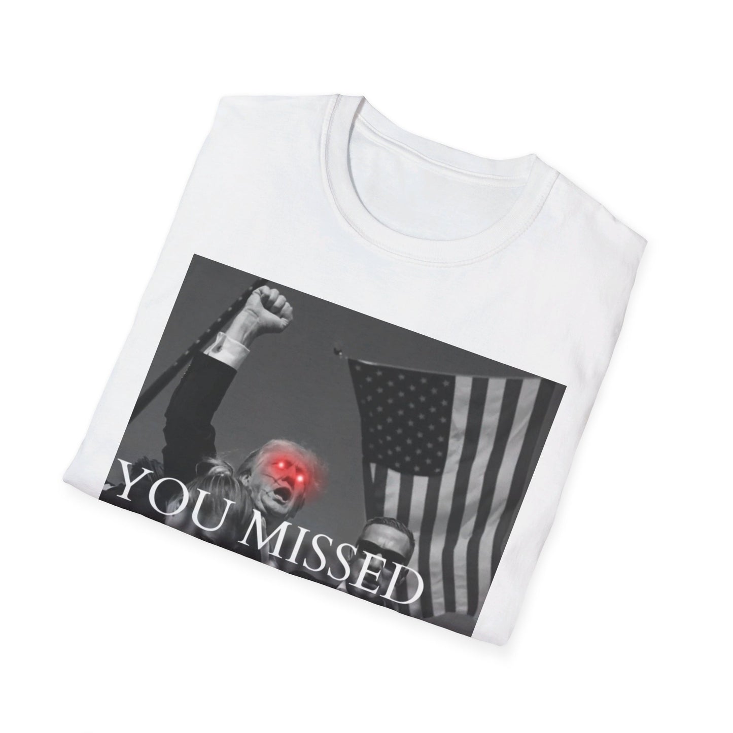 Trump You Missed Unisex Softstyle T-Shirt