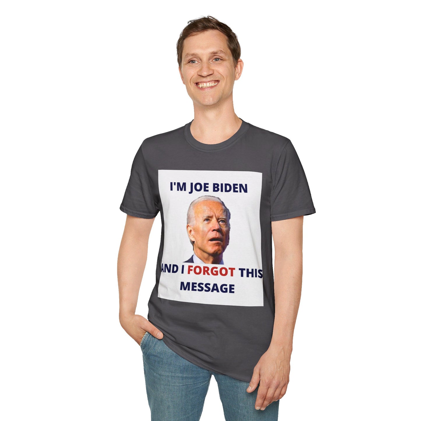 Biden I Forgot This Message Unisex T-Shirt