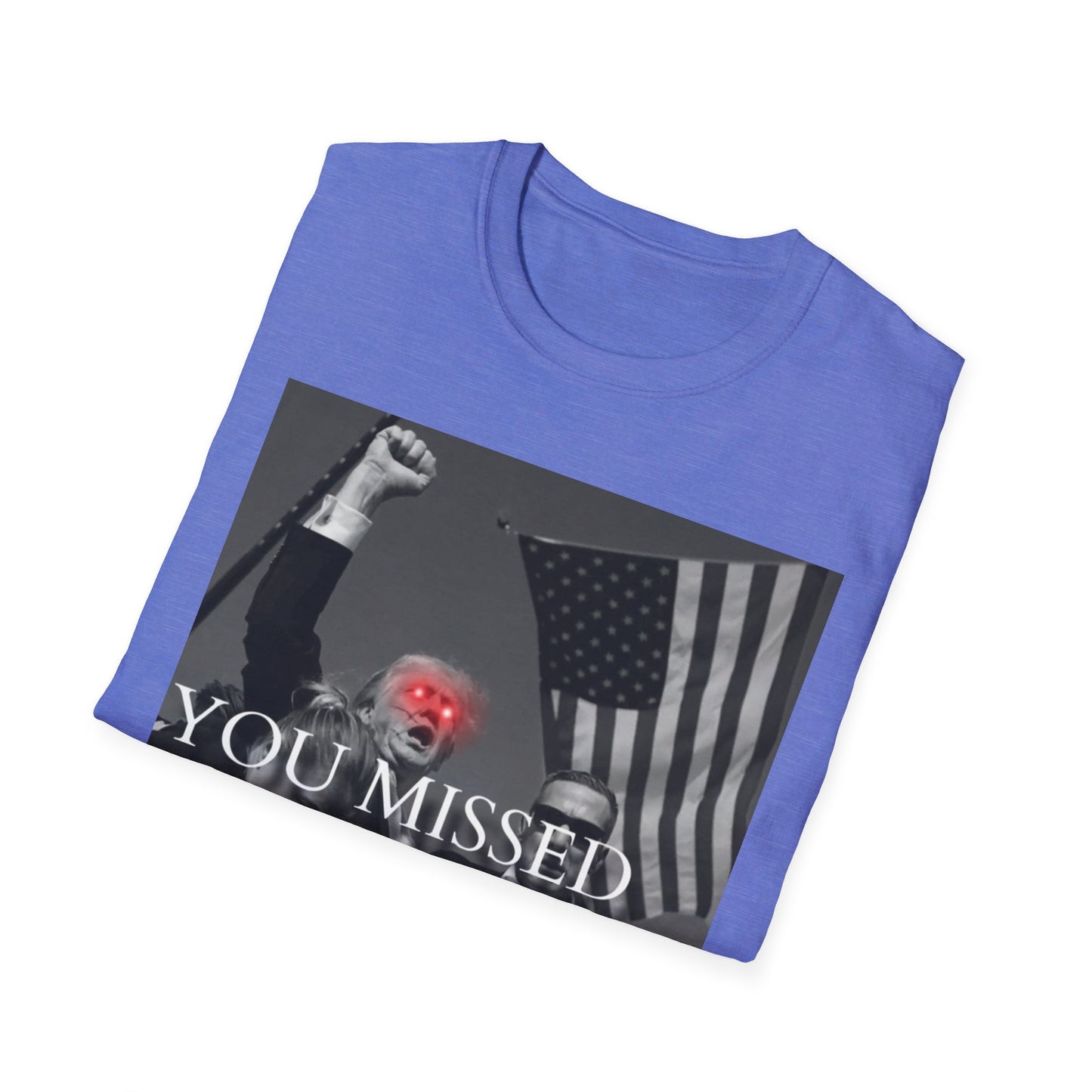 Trump You Missed Unisex Softstyle T-Shirt