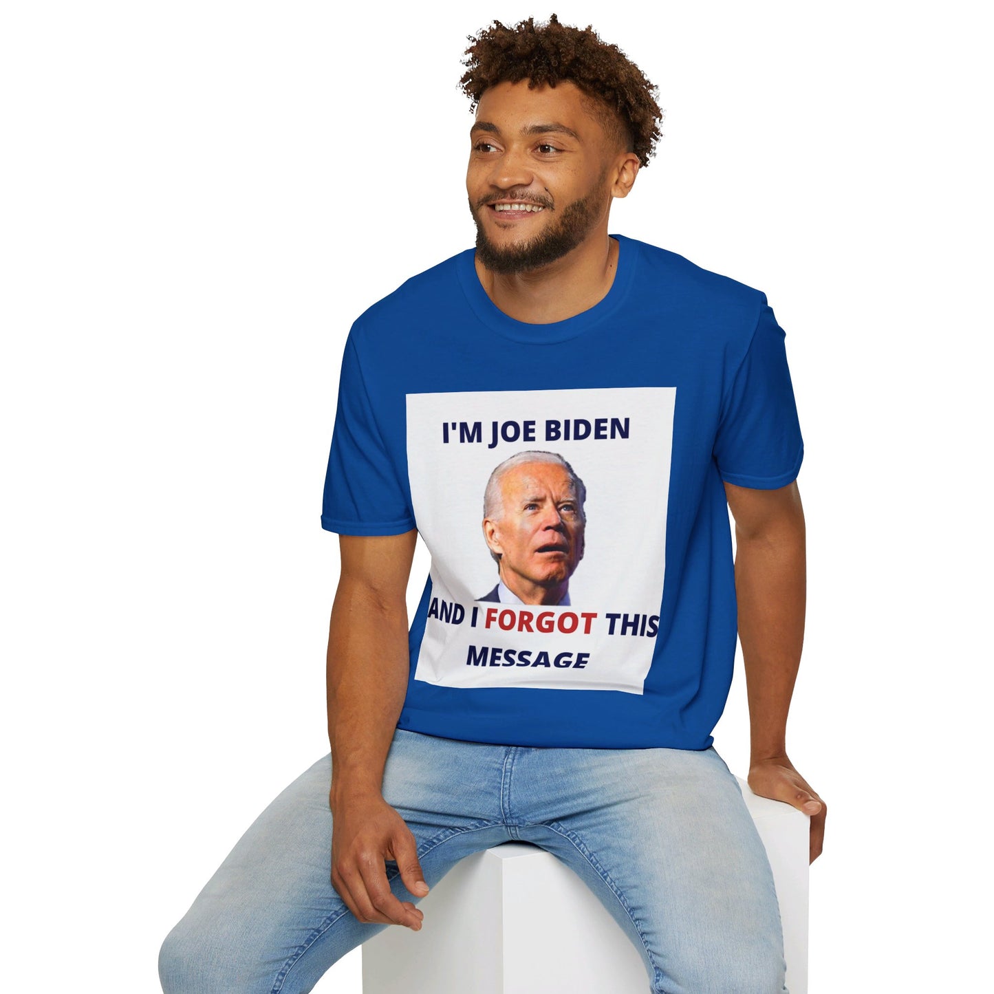 Biden I Forgot This Message Unisex T-Shirt